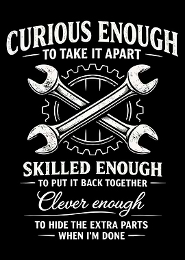 Curious Enough to Take It Apart Poster, Mechanic Humor Wall Art, Engineering Print