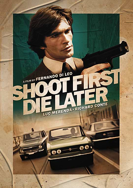 Shoot First Die Later Movie Poster