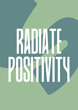 Radiate Positivity Text Art Positive Message