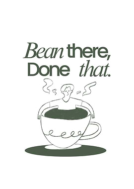 Bean there, Done that Coffee Illustration