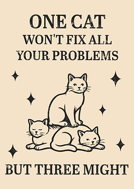 Funny Cat Quote Poster, One Cat Won’t Fix All Problems Wall Art, Vintage Cat Humor Print