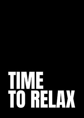 Time to Relax - Minimalist Text