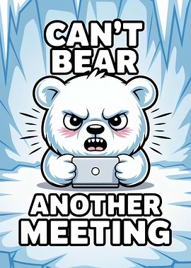 Can't Bear Another Meeting Angry Polar Bear Cartoon