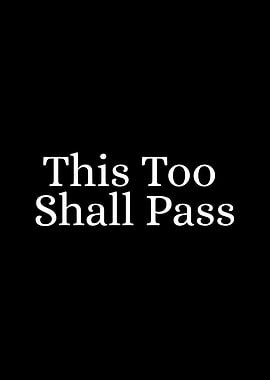 This Too Shall Pass