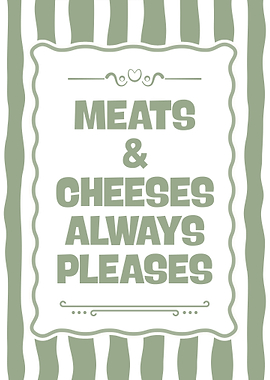 Meats and Cheeses Always Pleases Sign