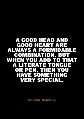Nelson Mandela Quote: Good Head, Good Heart