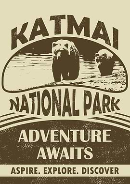Katmai National Park: Adventure Awaits Poster