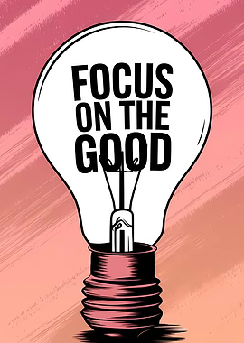 Focus on the Good Lightbulb