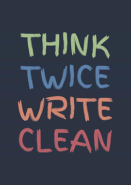 Think Twice, Write Clean Typography Art