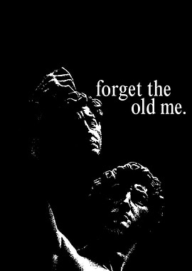 Forget the Old Me