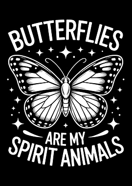 Butterflies are my spirit animals