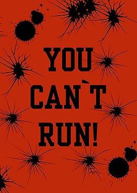 You Can't Run! Graphic Poster