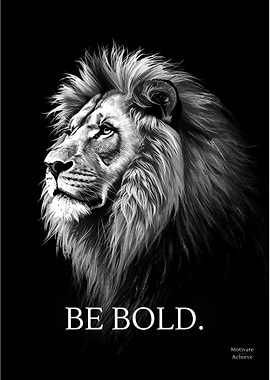 Fierce Lion – Be Bold | Minimalist Motivational Wall Art