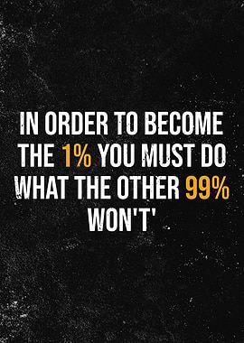 Become the 1% Motivational Quote