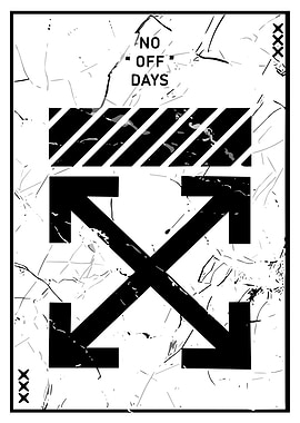 No Off Days Black and White Poster