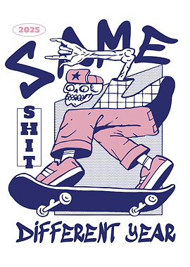 Skateboarder Skeleton: Same Shit, Different Year