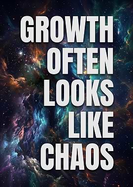 Growth Often Looks Like Chaos