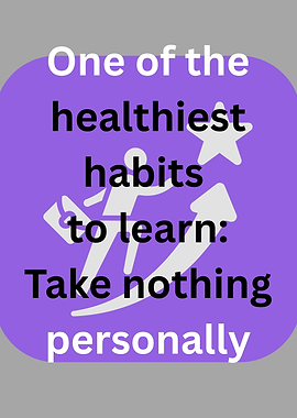 Healthiest Habits: Take Nothing Personally
