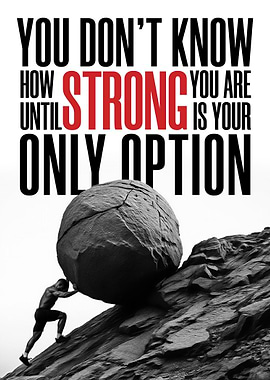 Strong is Your Only Option Motivational Strength Quote