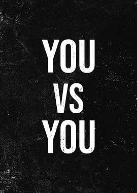 You vs You Motivational Poster
