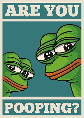Are You Pooping? Pepe Poster