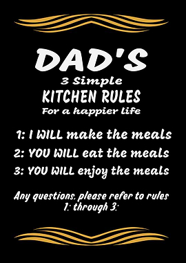 Dad's 3 Simple Kitchen Rules