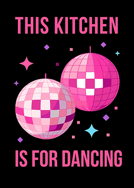 This Kitchen is for Dancing