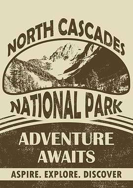 North Cascades National Park: Adventure Awaits Poster