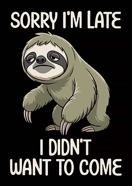 Sorry I'm Late Sloth Cartoon