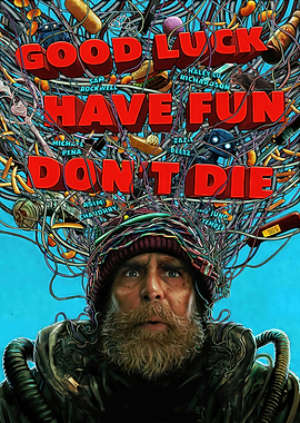 Good Luck Have Fun Don't Die Poster