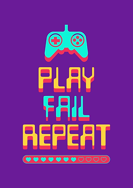 Play Fail Repeat Gaming Poster