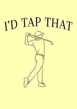 I'd Tap That Golf Line Art