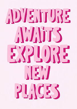 Adventure Awaits Explore New Places