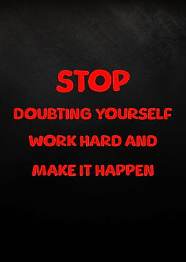 Motivational Quote: Stop Doubting Yourself
