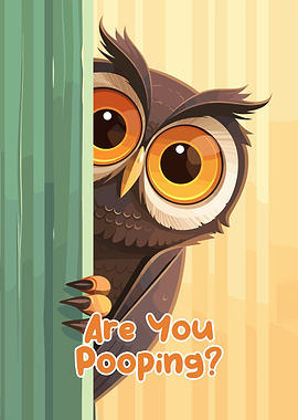 Cartoon Owl Asks 'Are You Pooping?'