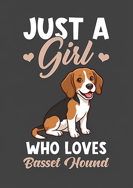 Just a Girl Who Loves Basset Hound