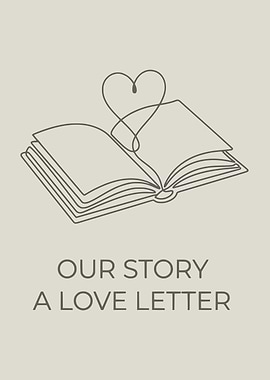 Our Story: A Love Letter