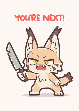 Cartoon Lynx with Knife: You're Next!