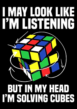 I May Look Like I’m Listening Poster, Rubik’s Cube Wall Art, Funny Puzzle Lover Print