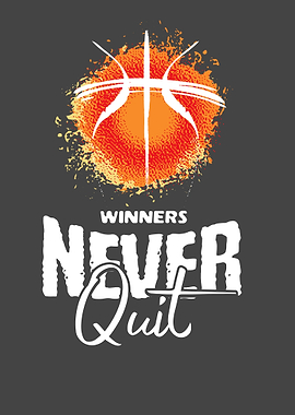 Winners Never Quit Basketball Graphic