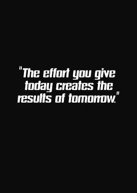 Motivational Quote: Effort and Results
