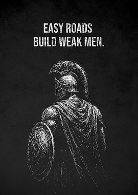 Spartan Warrior: Easy Roads, Weak Men