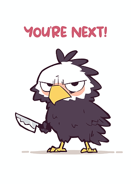 Cartoon Eagle with Knife: You're Next!