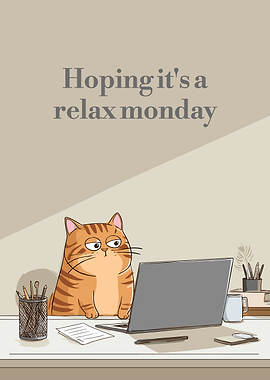 Hoping it's a relax monday
