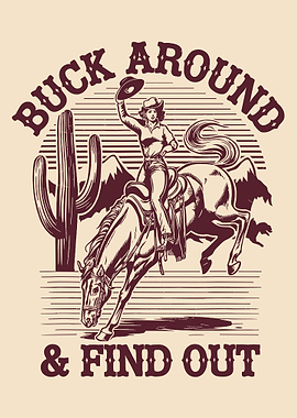 Buck Around and Find Out Poster, Vintage Cowgirl Rodeo Wall Art, Western Retro Print