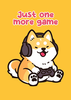 Just One More Game - Shiba Inu