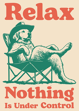 Relax Nothing Is Under Control Poster, Funny Dog Wall Art, Cowboy Retriever Print