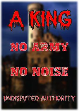 A King No Army No Noise