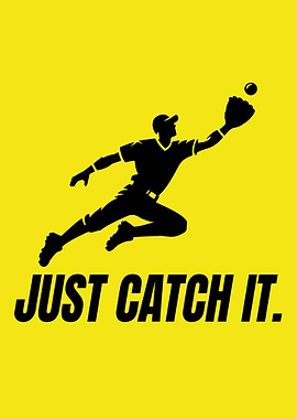 Baseball Player Silhouette - Just Catch It