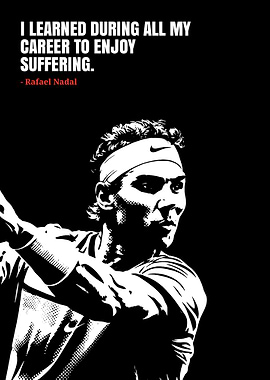 Rafael Nadal Quote Black and White